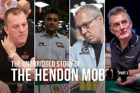 The Unabridged Story of The Hendon Mob (Part Three: The Glory Years ).
